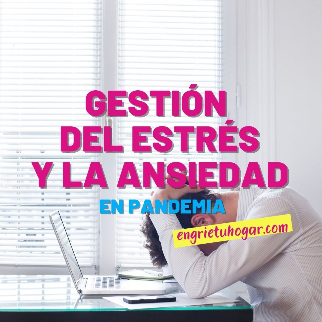 Gestión del estrés y la ansiedad en pandemia