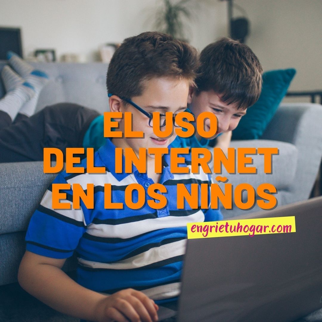 El uso del internet en los niños