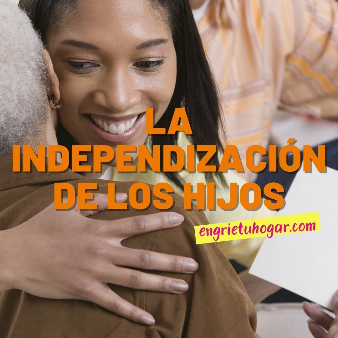 Mis hijos se independizan ¿y ahora?